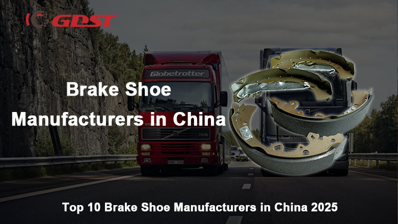 Brake Shoe Manufacturers in China