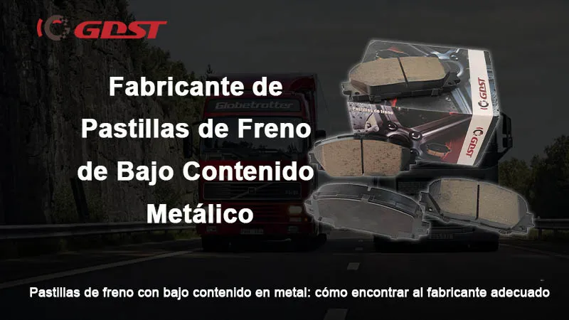 Fabricante de pastillas de freno de bajo contenido metálico