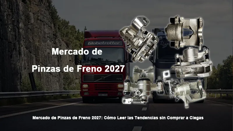 Mercado de Pinzas de Freno 2027
