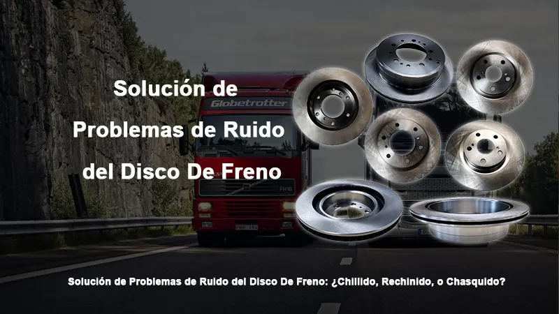 Solución de Problemas de Ruido del Disco De Freno